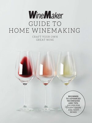 cover image of The WineMaker Guide to Home Winemaking